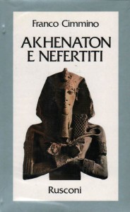 Franco Cimmino - Akenathon e Nefertiti